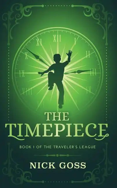 The Timepiece: Book 1 of The Traveler's League - Paperback