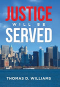 Justice Will Be Served - Hardcover