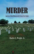 Murder: Anarchy or Ethical Behavior in the Twenty-First Century - Paperback