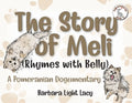 The Story of Meli (Rhymes with Belly): A Pomeranian Dogumentary - Paperback