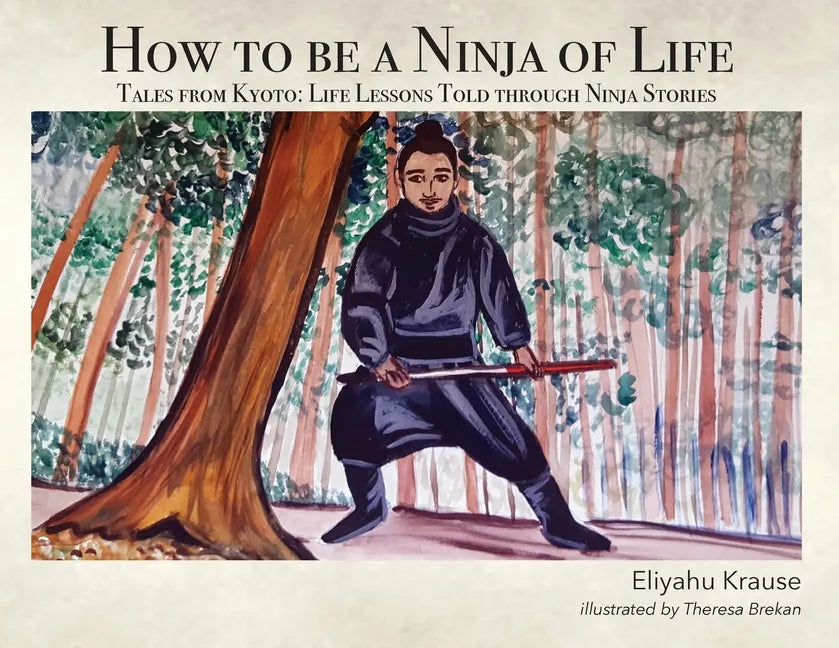 How to be a Ninja of Life: Tales from Kyoto - Paperback