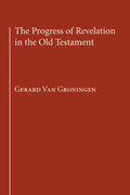 The Progress of Revelation in the Old Testament - Paperback