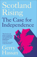 Scotland Rising: The Case for Independence - Hardcover
