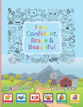 I Am Confident, Brave & Beautiful: Learn Colors, animals, Letters, Numbers, Shapes and Professions - Ultimate Coloring Book for kids and for toddlers - Paperback