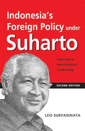 Indonesia's Foreign Policy Under Suharto: Aspiring to International Leadership (2nd Edition) - Paperback