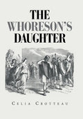 The Whoreson's Daughter - Hardcover