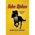 False Riches: There's only one sure thing... - Paperback