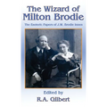 The Wizard of Milton Brodie: The Esoteric Papers of J.W. Brodie-Innes - Hardcover