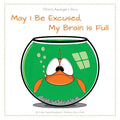 May I Be Excused, My Brain Is Full: Olivia's Asperger's Story - Paperback
