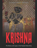 Krishna: The History and Legacy of the Popular Hindu Deity - Paperback