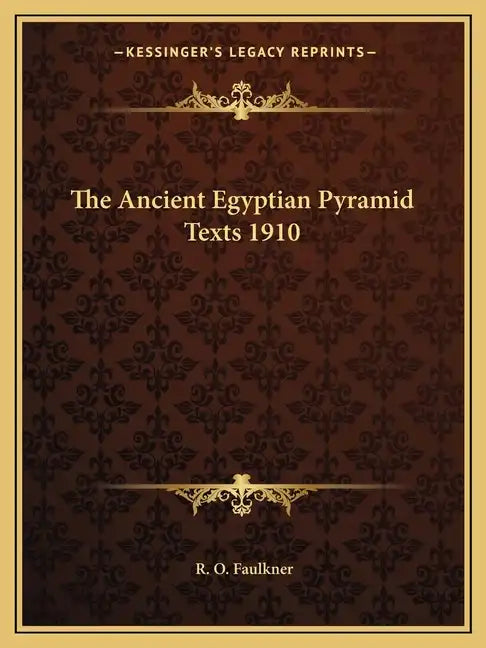 The Ancient Egyptian Pyramid Texts 1910 - Paperback