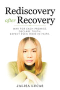 Rediscovery after Recovery: War for Each Promise. Declare Truth. Expect Even More in Faith. - Paperback
