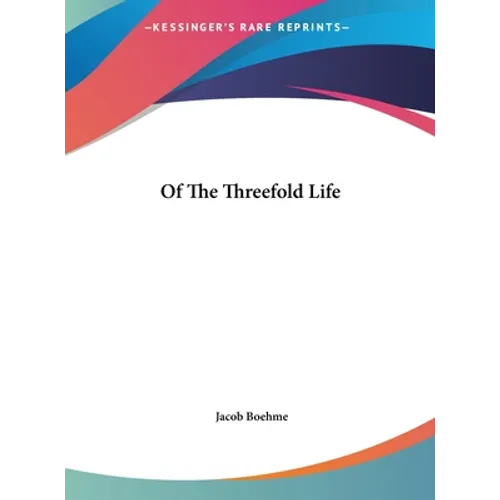 Of The Threefold Life - Hardcover