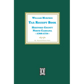 William Murfree Tax Receipt Book, Hertford County, North Carolina, 1768-1770 - Paperback