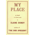 My Place: A Play by the Author of The Dud Avocado - Paperback