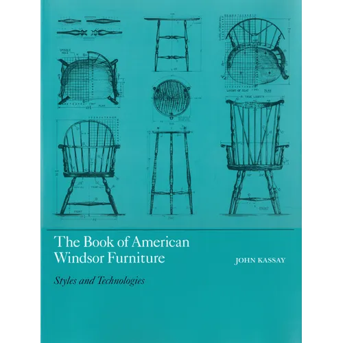 The Book of American Windsor Furniture: Styles and Technologies - Hardcover