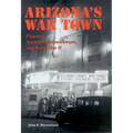 Arizona's War Town: Flagstaff, Navajo Ordnance Depot, and World War II - Paperback