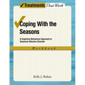 Coping with the Seasons: A Cognitive Behavioral Approach to Seasonal Affective Disorder, Workbook - Paperback