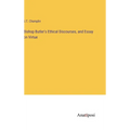 Bishop Butler's Ethical Discourses, and Essay on Virtue - Hardcover