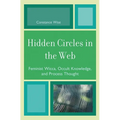Hidden Circles in the Web: Feminist Wicca, Occult Knowledge, and Process Thought - Paperback
