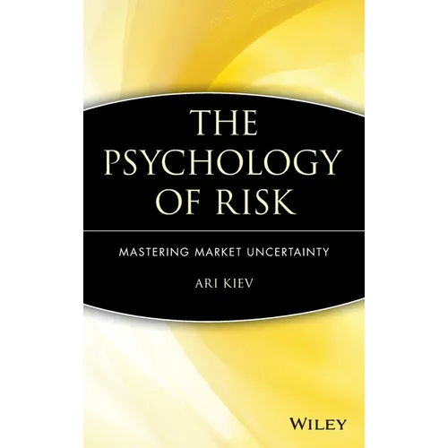 The Psychology of Risk: Mastering Market Uncertainty - Hardcover