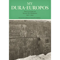 My Dura-Europos: The Letters of Susan M. Hopkins, 1927-1935 - Hardcover