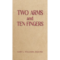 Two Arms and Ten Fingers - Hardcover