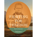 Fighting for Freedom: Black Craftspeople and the Pursuit of Independence - Hardcover