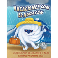 Vacaciones con el Huracán (Spanish Edition): Un libro de preparación sobre huracanes - Hardcover