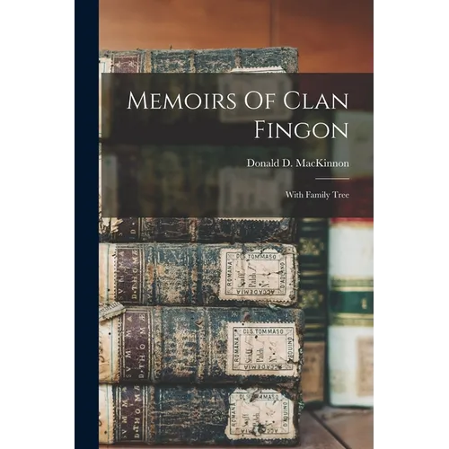 Memoirs Of Clan Fingon: With Family Tree - Paperback