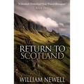 Return To Scotland: A Scottish Historical Time Travel Romance - Paperback