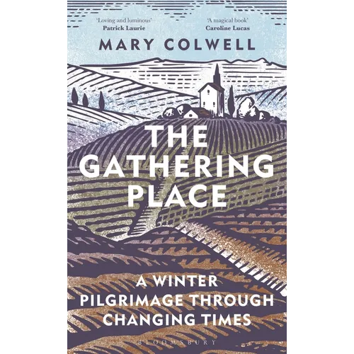 The Gathering Place: A Winter Pilgrimage Through Changing Times - Hardcover