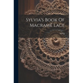 Sylvia's Book Of Macramé Lace - Paperback