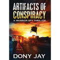Artifacts of Conspiracy: A Warrior Spy Thriller - Hardcover