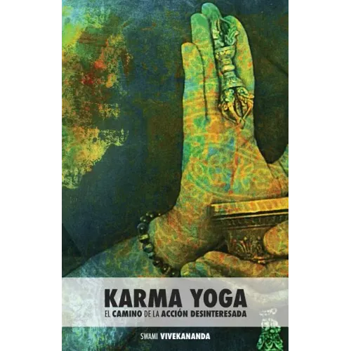 Karma Yoga: El Camino de la Acción Desinteresada - Paperback