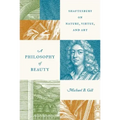 A Philosophy of Beauty: Shaftesbury on Nature, Virtue, and Art - Hardcover