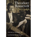 Theodore Roosevelt: A Literary Life - Paperback