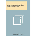 Melchizedek And The Mystery Of Fire - Paperback