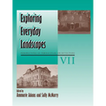 Exploring Everyday Landscapes: Perspectives in Vernacular Architecture, VII - Paperback