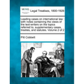 Leading cases on international law: with notes containing the views of the text-writers on the topics referred to, supplementary cases, treaties, and - Paperback