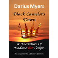 Black Camelot's Dawn & The Return of Madame Hot Temper - Hardcover
