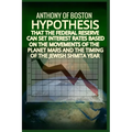 Hypothesis that the Federal Reserve can set interest rates based on the movements of the planet Mars and the timing of the Jewish Shmita year - Paperback