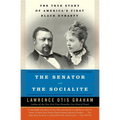 The Senator and the Socialite: The True Story of America's First Black Dynasty - Paperback