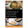 A Psychology of Food, Cooks, and Cooking - Hardcover