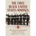 The First Black United States Marines: The Men of Montford Point, 1942-1946 - Paperback