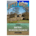 Better Angels: A Retelling of Bayard Taylor's Joseph and His Friend: A Pennsylvania Story - Paperback