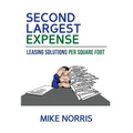 Second Largest Expense: Leasing Solutions Per Square Foot - Hardcover