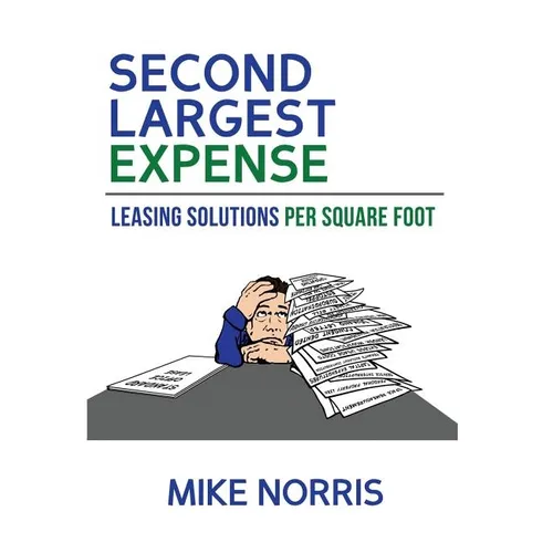 Second Largest Expense: Leasing Solutions Per Square Foot - Hardcover