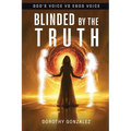 Blinded by the Truth - Paperback