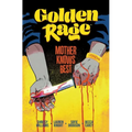Golden Rage Volume 2: Mother Knows Best - Paperback
